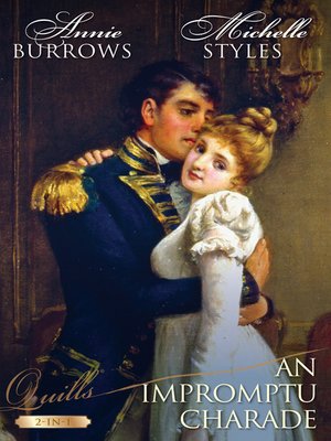 cover image of Quills--An Impromptu Charade/An Escapade and an Engagement/His Unsuitable Viscountess